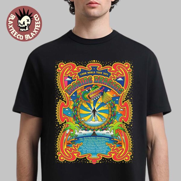 Imagine Dragons Loom World Tour 2025 South American Schedule Dates Unisex T-Shirt