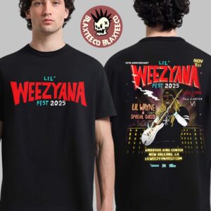 Lil Wayne 10th Anniversary Lil Weezyana Fest 2025 Welcome To Tha Carter VI On November 1 2025 Two Sided T-Shirt