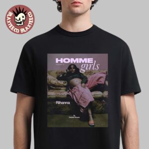 Rihanna Graces The Cover Of HommeGirls Volume 14 2025 Unisex T-Shirt