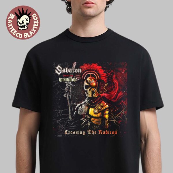 Sabaton Ft Nothingmore Crossing The Rubicon Single Cover Art Out On September 12 2025 Unisex T-Shirt