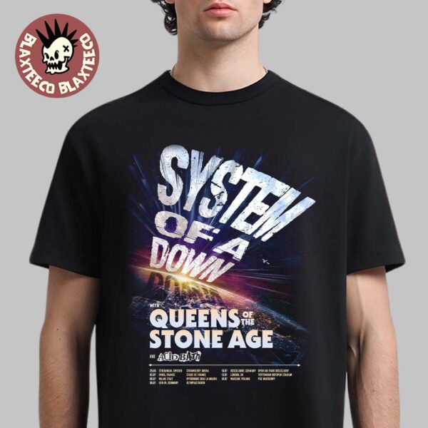 System Of A Down With Queens Of The Stone Age And Acid Bath 2026 UK And EU Stadium Shows Schedule Dates Unisex T-Shirt