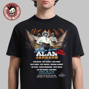 Alan Jackson Last Call One More For The Road The Finale In Nashville Tennessee At Nissan Stadium On June 27 2026 T-Shirt