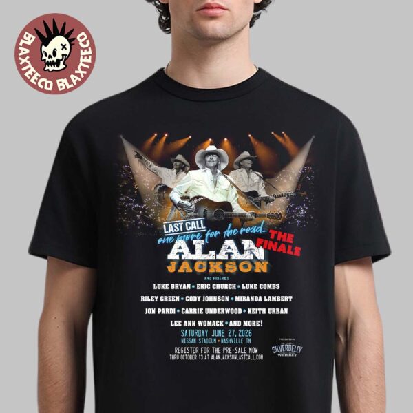 Alan Jackson Last Call One More For The Road The Finale In Nashville Tennessee At Nissan Stadium On June 27 2026 T-Shirt