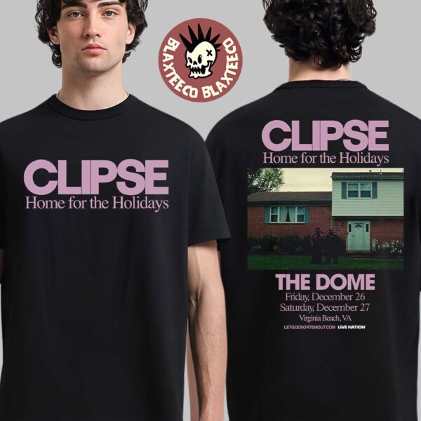 Clipse Home For The Holidays At The Dome In Virginia Beach VA On December 26 And 27 2025 Two Sided T-Shirt