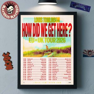 Louis Tomlinson How Did We Get Here Europe And United Kingdom Tour 2026 Schedule Dates Poster Canvas