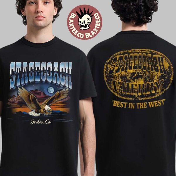 Stagecoach 2026 Indio California Best In The West Merchandise Two Sided T-Shirt