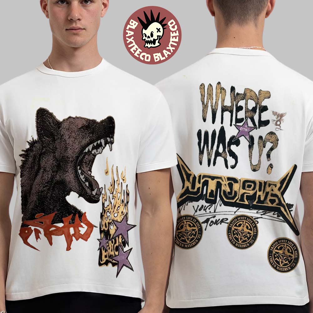 Travis Scott Live From Asia Circus Maximus Tour 2025 Merch Where Was U Utopia Hyena T-Shirt Travis Scott Live From Asia Circus Maximus Tour 2025 Merch Where Was U Utopia Hyena T-Shirt