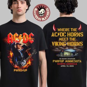 ACDC Minnesota PWR Up Tour North America 2025 Minneapolis At US Bank Stadium On April 10 2025 Where The ACDC Horns Meet The Viking Horns Two Sided Unisex T-Shirt
