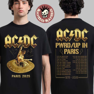 ACDC Paris France PWR Up Tour 2025 Event Tee At Stade De France On August 9 And 13 2025 Every Paris Shows From 1976 To 2025 Two Sided T-Shirt
