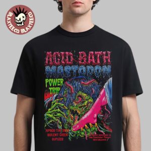 Acid Bath Mastodon And Power Trip New Orleans Louisiana 2025 Official Event Poster At UNO Lakefront Arena On November 15 2025 T-Shirt