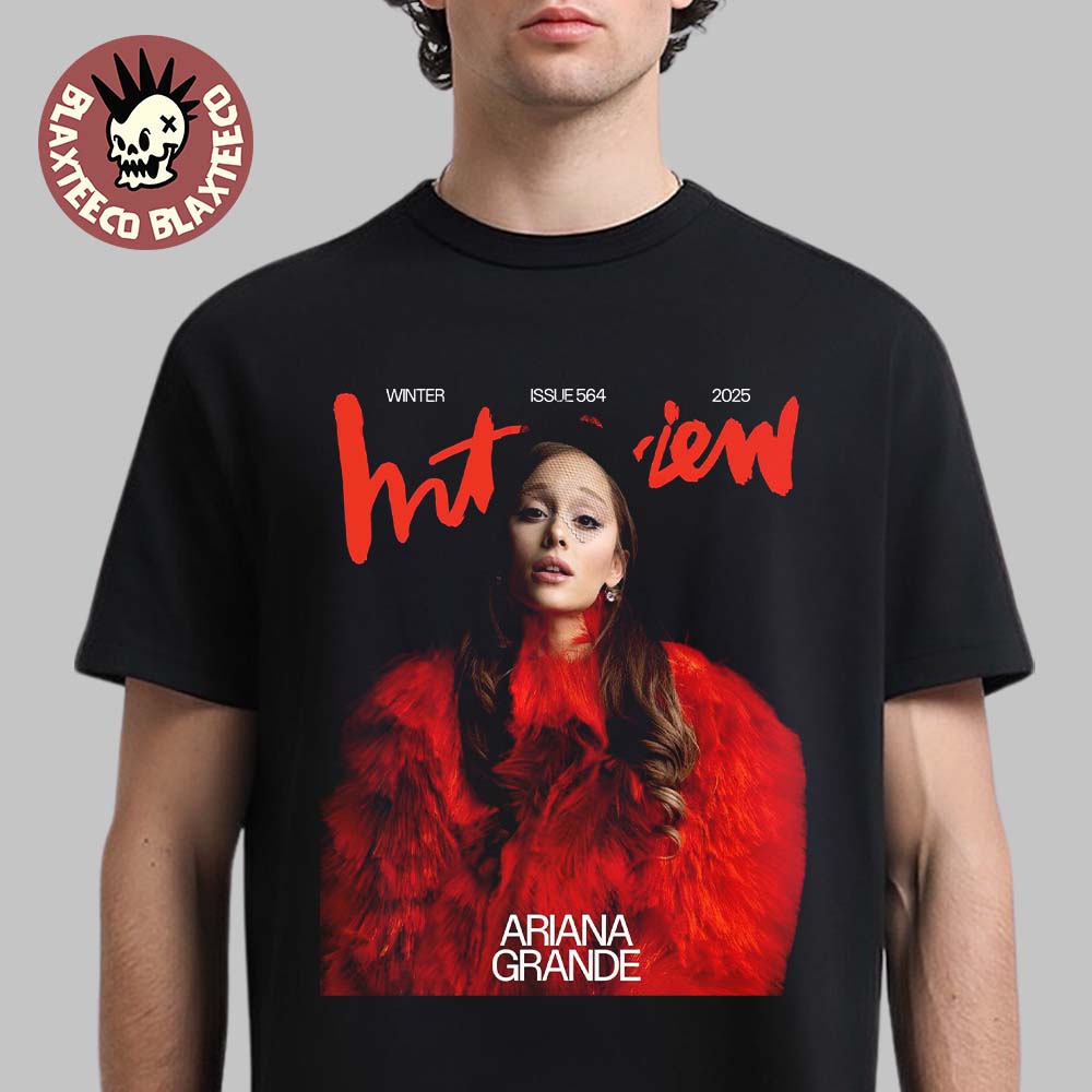 Ariana Grande Graces The Cover Of Interview Magazine Issue 564 Winter 2025 T-Shirt Ariana Grande Graces The Cover Of Interview Magazine Issue 564 Winter 2025 T-Shirt