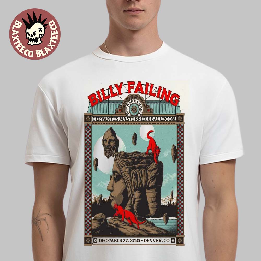 Billy Failing Denver Colorado 2025 Event Poster At Cervantes Masterpiece Ballroom On December 20 2025 T-Shirt Billy Failing Denver Colorado 2025 Event Poster At Cervantes Masterpiece Ballroom On December 20 2025 T-Shirt