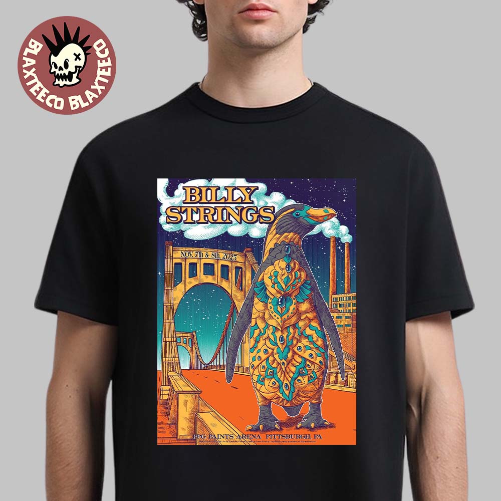 Billy Strings Pittsburgh Pennsylvania 2025 Event All Date Poster At PPG Paints Arena On November 7 And 8 2025 Penguin Art T-Shirt Billy Strings Pittsburgh Pennsylvania 2025 Event All Date Poster At PPG Paints Arena On November 7 And 8 2025 Penguin Art T-Shirt