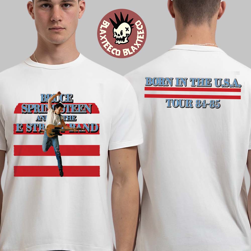 Bruce Springsteen And The E Street Band Born In The USA Tour 84 85 Two Sided T-Shirt Bruce Springsteen And The E Street Band Born In The USA Tour 84 85 Two Sided T-Shirt