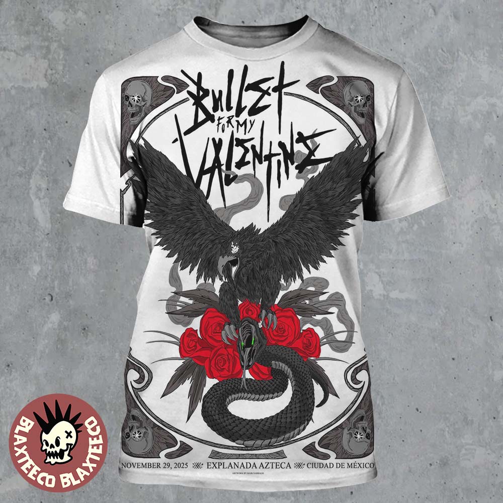 Bullet For My Valentine Ciudad De Mexico 2025 Event Poster At Explanada Azteca On November 29 2025 All Over Print Shirt Bullet For My Valentine Ciudad De Mexico 2025 Event Poster At Explanada Azteca On November 29 2025 All Over Print Shirt
