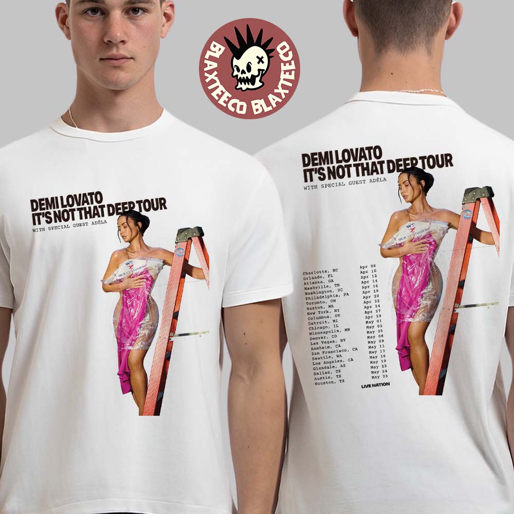 Demi Lovato It's Not That Deep North American 2026 Tour Schedule City Dates Two Sided T-Shirt Demi Lovato It's Not That Deep North American 2026 Tour Schedule City Dates Two Sided T-Shirt