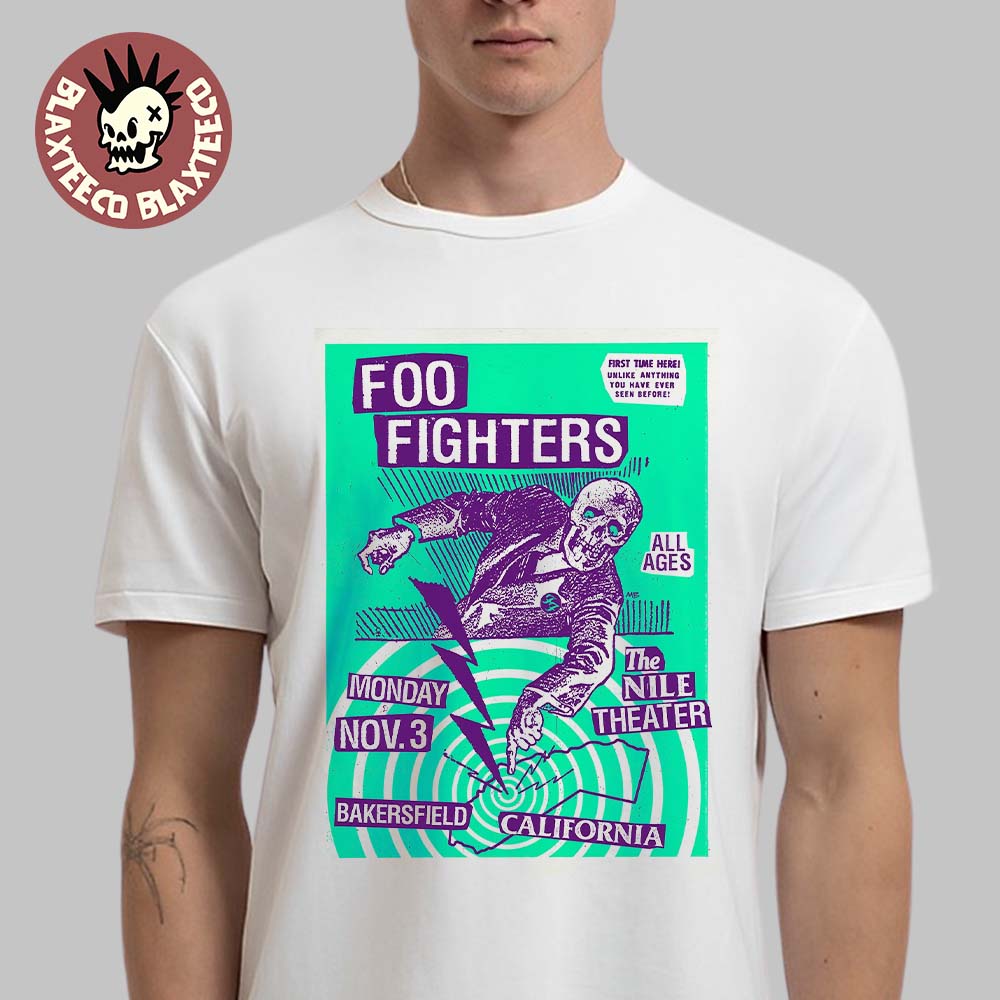 Foo Fighters Bakersfield California 2025 Event Poster At The Nile Theater On November 3 2025 T-Shirt
