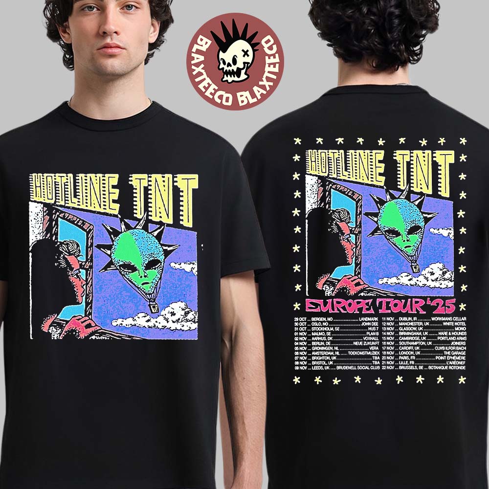Hotline TNT Europe Tour 2025 Schedule Dates Two Sided T-Shirt Hotline TNT Europe Tour 2025 Schedule Dates Two Sided T-Shirt