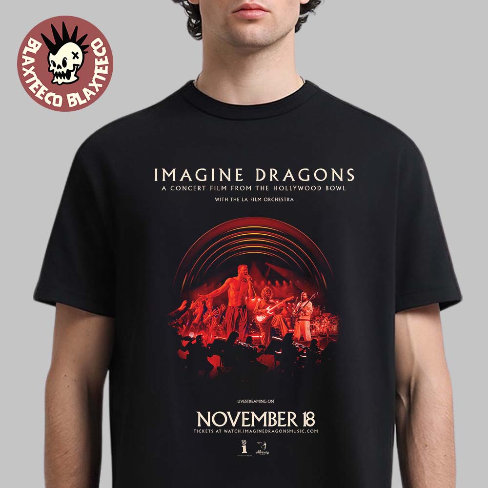 Imagine Dragons A Concert Film From The Hollywood Bowl With The LA Film Orchestra On November 18 2025 T-Shirt Imagine Dragons A Concert Film From The Hollywood Bowl With The LA Film Orchestra On November 18 2025 T-Shirt