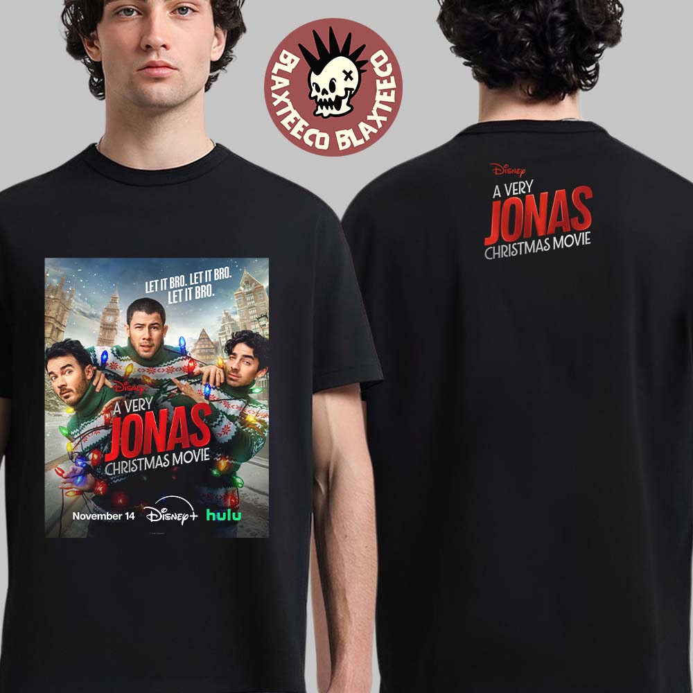 Jonas Brothers Disney A Very Jonas Christmas Movie On November 14 2025 Let It Bro T-Shirt Jonas Brothers Disney A Very Jonas Christmas Movie On November 14 2025 Let It Bro T-Shirt