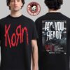 Korn Latin America 2026 Tour Are You Ready On May 2026 City Dates Two Sided T-Shirt