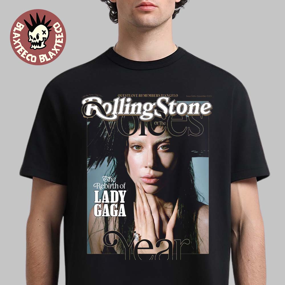 Lady Gaga Graces The Cover Of Rolling Stone Issue 1406 December 2025 Voices Of The Year The Rebirth Of Lady Gaga T-Shirt Lady Gaga Graces The Cover Of Rolling Stone Issue 1406 December 2025 Voices Of The Year The Rebirth Of Lady Gaga T-Shirt