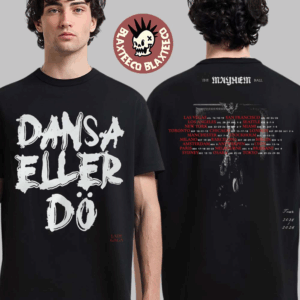 Lady Gaga The Mayhem Ball Tour 2025 2026 Exclusive Merch Dansa Eller Do Dance Or Die Sweden T-Shirt