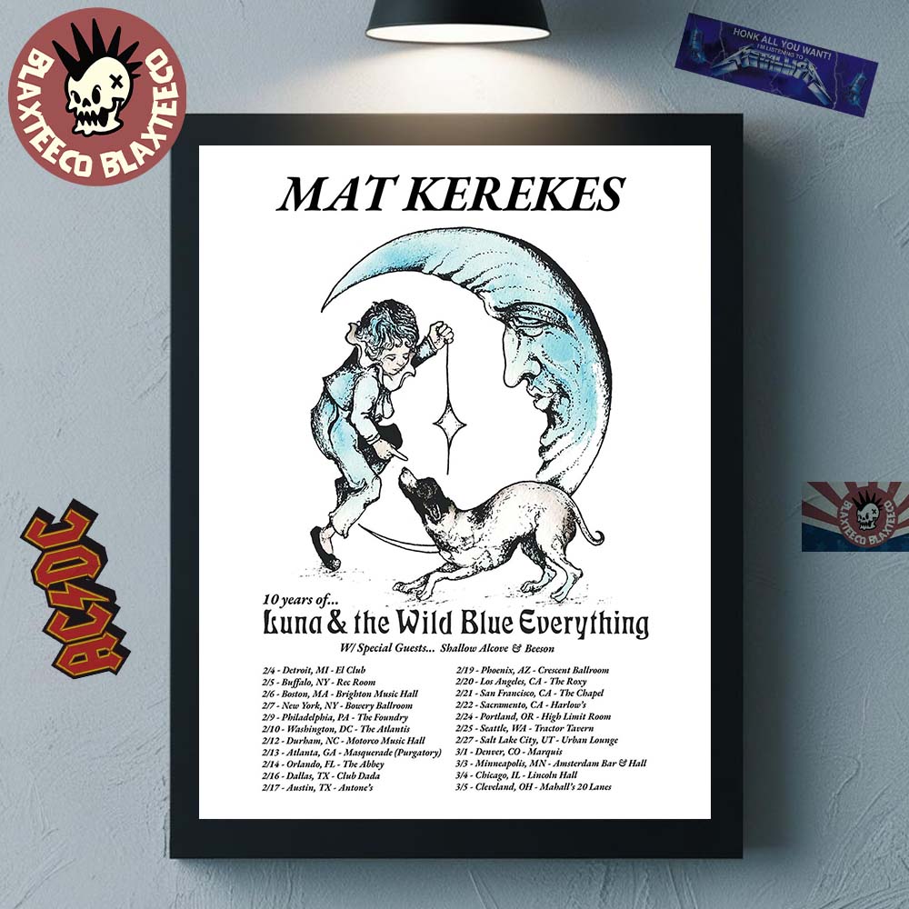 Mat Kerekes 10 Years Of Luna And The Wild Blue Everything North American 2026 Tour City Dates Poster Canvas For Home Decor Mat Kerekes 10 Years Of Luna And The Wild Blue Everything North American 2026 Tour City Dates Poster Canvas For Home Decor