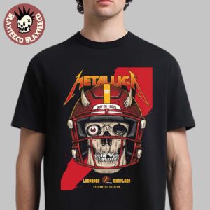 Metallica M72 Landover 2025 Pop Up Shop Poster Landover Maryland At Northwest Stadium On May 28 2025 Washington Commanders Skull With Helmet Art Unisex T-Shirt