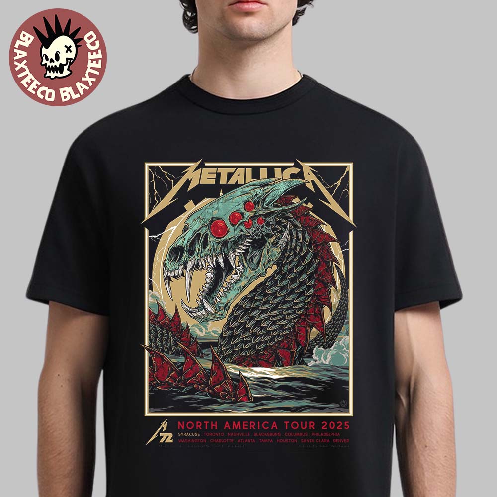 Metallica M72 Syracuse New York Pop Up Shop Poster At JMA Wireless Dome In Syracuse On April 19 2025 M72 North America Tour 2025 Skeleton World Serpent Jormungandr Artwork Unisex T-Shirt Metallica M72 Syracuse New York Pop Up Shop Poster At JMA Wireless Dome In Syracuse On April 19 2025 M72 North America Tour 2025 Skeleton World Serpent Jormungandr Artwork Unisex T-Shirt
