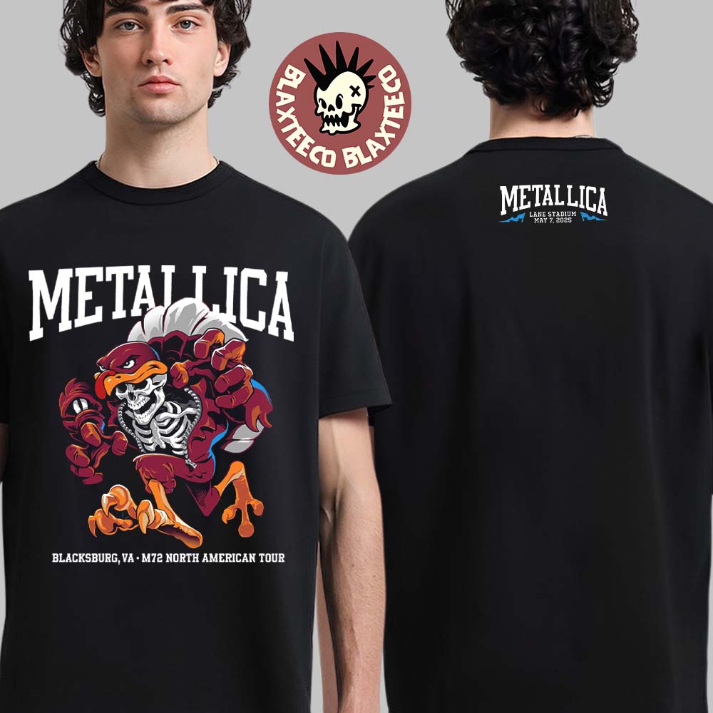 Metallica M72 Virginia Tech 2025 Venue Tee In Blacksburg VA At Lane Stadium On May 7 2025 Skeleton Mascot HokieBird Two Sided T-Shirt Metallica M72 Virginia Tech 2025 Venue Tee In Blacksburg VA At Lane Stadium On May 7 2025 Skeleton Mascot HokieBird Two Sided T-Shirt