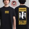 Oasis Live 25 Tour Sydney Australia 2025 Night 1 Merch Tee At Accor Stadium On November 7 T-Shirt Oasis Live 25 Tour Sydney Australia 2025 Night 1 Merch Tee At Accor Stadium On November 7 T-Shirt