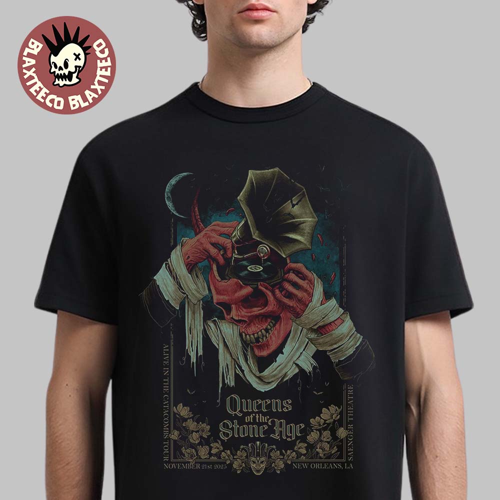 Queens Of The Stone Age New Orleans Los Angeles 2025 Event Poster At Saenger Theatre On November 21 2025 T-Shirt Queens Of The Stone Age New Orleans Los Angeles 2025 Event Poster At Saenger Theatre On November 21 2025 T-Shirt