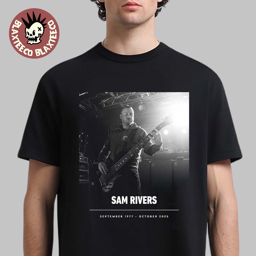 RIP Sam Rivers Of Limp Bizkit 1977-2025 Thank You For The Memories T-Shirt RIP Sam Rivers Of Limp Bizkit 1977-2025 Thank You For The Memories T-Shirt