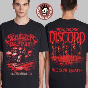 Slaughter to Prevail Unsatisfied Primal Fear We Sow Death Merch At Groove On March 25 2025 T-Shirt