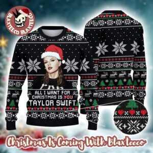 Taylor Swift All I Want For Christmas Is Taylor Swift Holiday Gift For Swifties Ugly Christmas Sweater