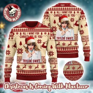 Taylor Swift All I Want For Christmas Is You Swifties Holiday Ugly Christmas Sweater