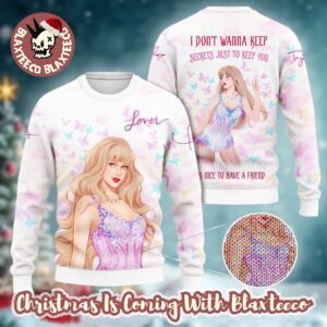 Taylor Swift Lover I Don’t Wanna Keep Secrets Just To Keep You It’s Nice to Have a Friend Ugly Christmas Sweater 2025