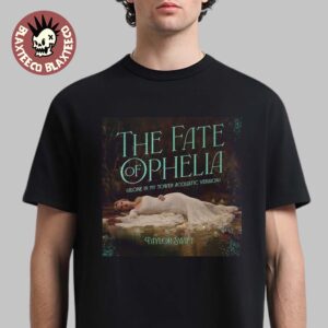 Taylor Swift The Fate Of Ophelia Alone In My Tower Acoustic Version T-Shirt