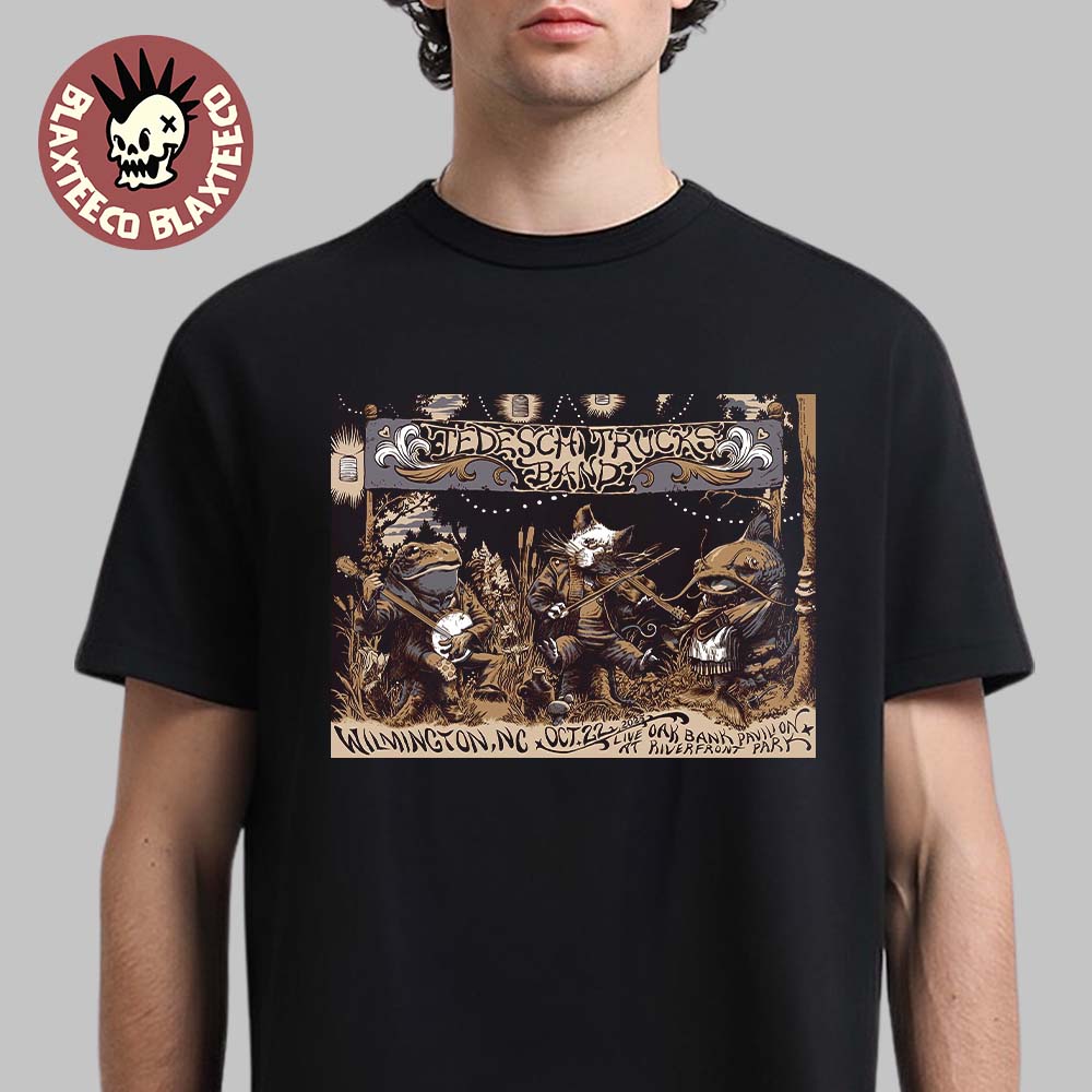 Tedeschi Trucks Band Wilmington North Carolina 2025 Show Poster Live At Oak Bank Pavilion At Riverfront Park On October 22 2025 T-Shirt Tedeschi Trucks Band Wilmington North Carolina 2025 Show Poster Live At Oak Bank Pavilion At Riverfront Park On October 22 2025 T-Shirt