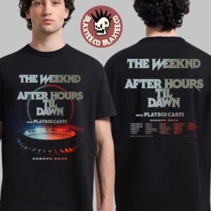 The Weeknd After Hours Til Dawn With Playboi Carti Europe 2026 Shows Schedule Dates Two Sided T-Shirt