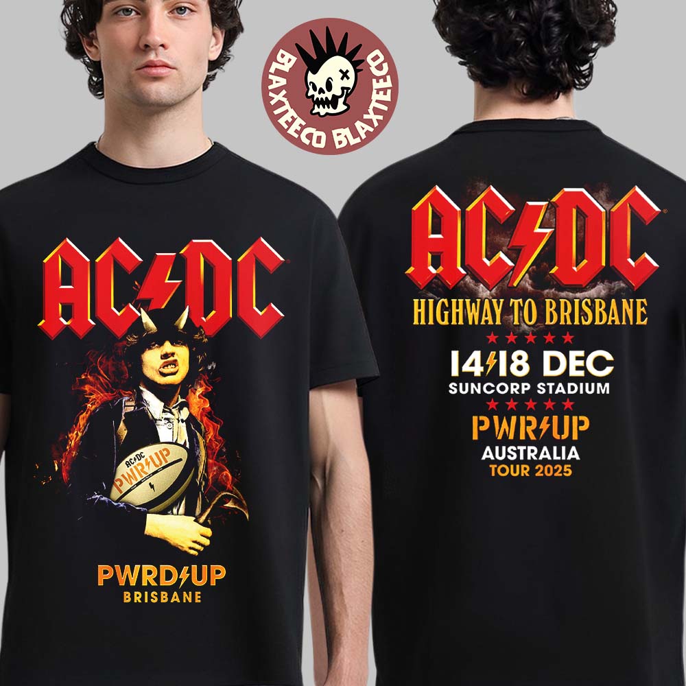 ACDC PWR Up Tour Brisbane Australia 2025 Event Tee At Suncorp Stadium On 14 And 18 December 2025 Highway To Brisbane T-Shirt ACDC PWR Up Tour Brisbane Australia 2025 Event Tee At Suncorp Stadium On 14 And 18 December 2025 Highway To Brisbane T-Shirt