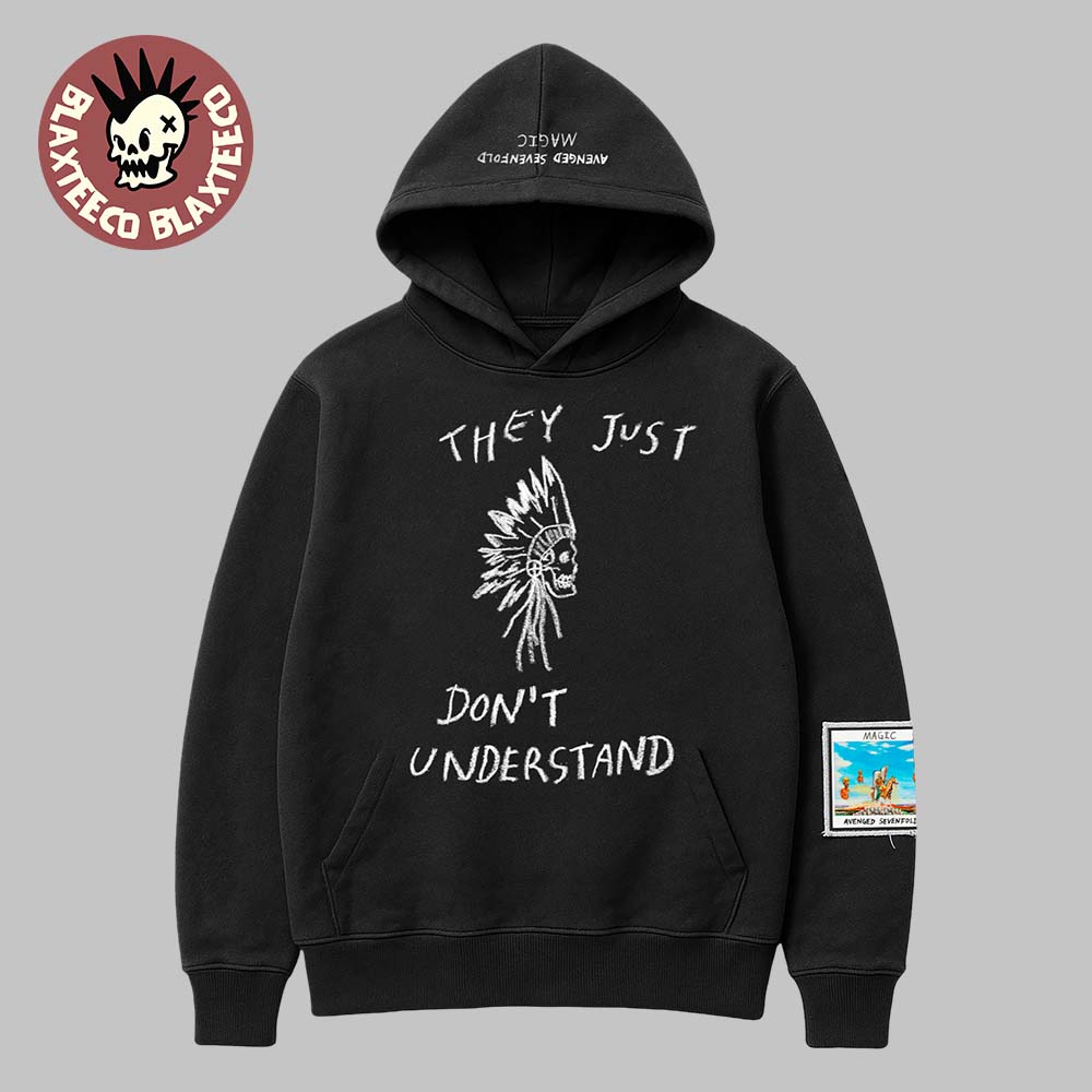 Avenged Sevenfold Magic Merch Exclusive Artwork They Just Don't Understand Pullover Hoodie Avenged Sevenfold Magic Merch Exclusive Artwork They Just Don't Understand Pullover Hoodie