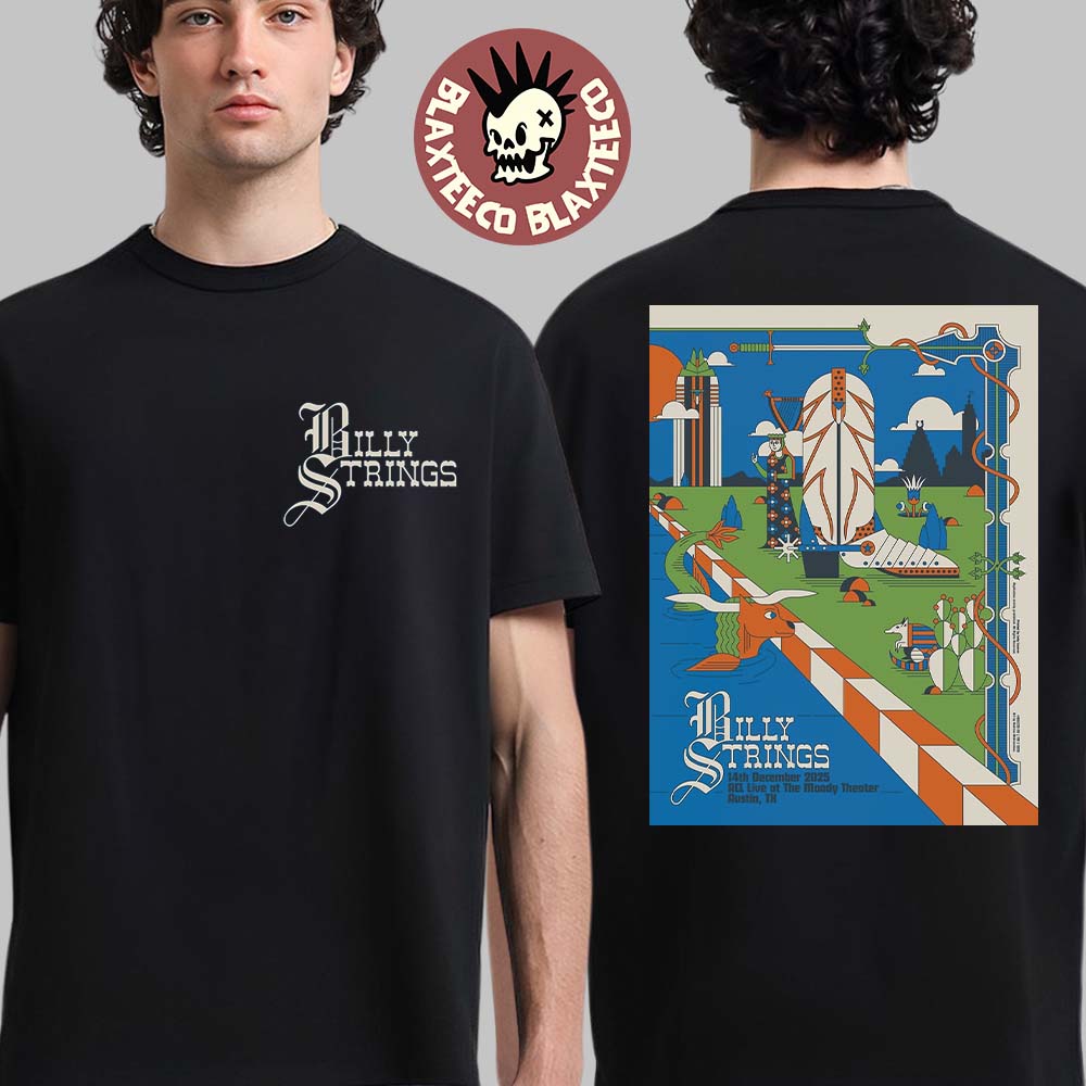 Billy Strings Austin Texas 2025 Night 2 Poster At ACL Live At The Moody Theater On December 14 2025 T-Shirt Billy Strings Austin Texas 2025 Night 2 Poster At ACL Live At The Moody Theater On December 14 2025 T-Shirt