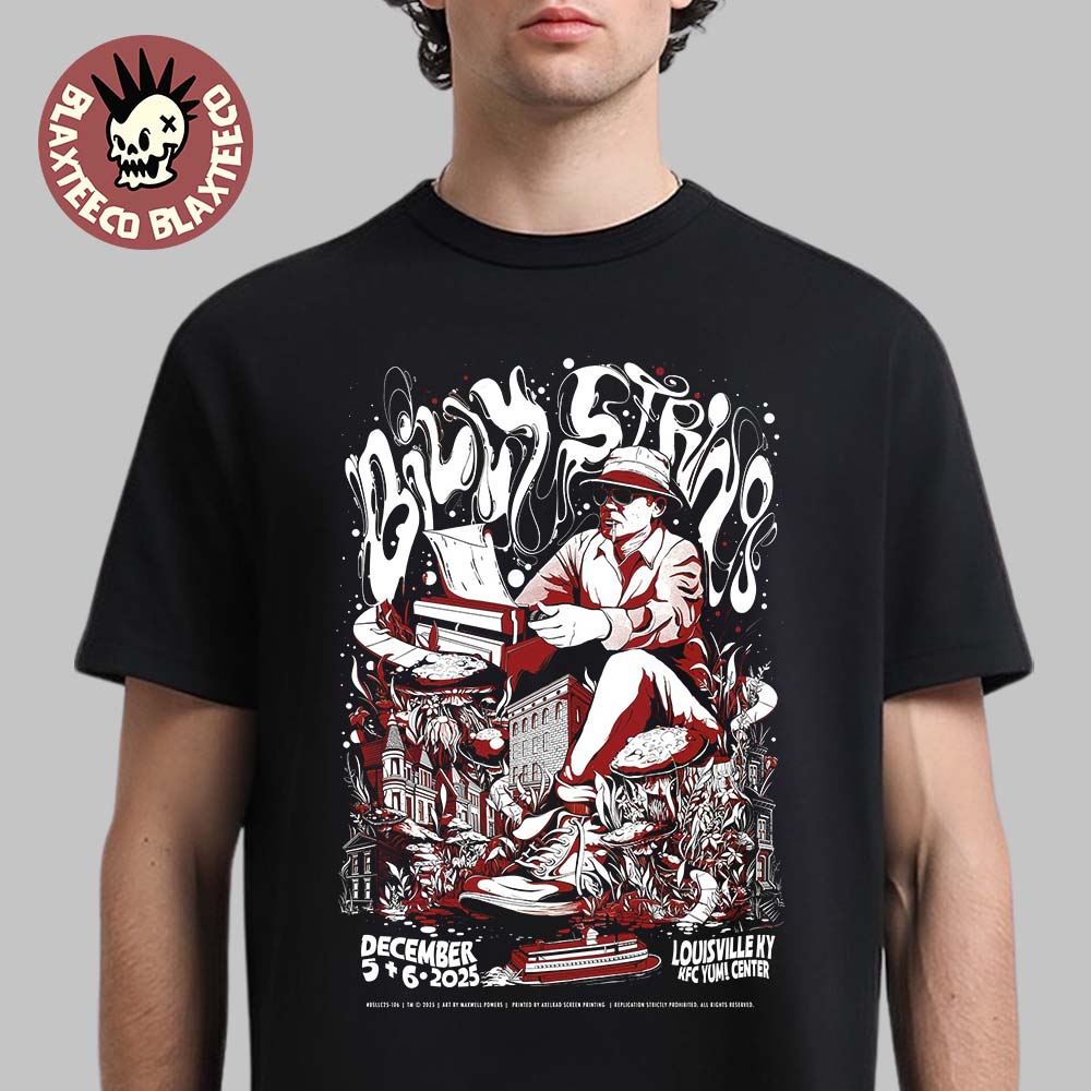 Billy Strings Louisville Kentucky 2025 All Date Poster At KFC Yum Center On December 5 And 6 2025 T-Shirt Billy Strings Louisville Kentucky 2025 All Date Poster At KFC Yum Center On December 5 And 6 2025 T-Shirt