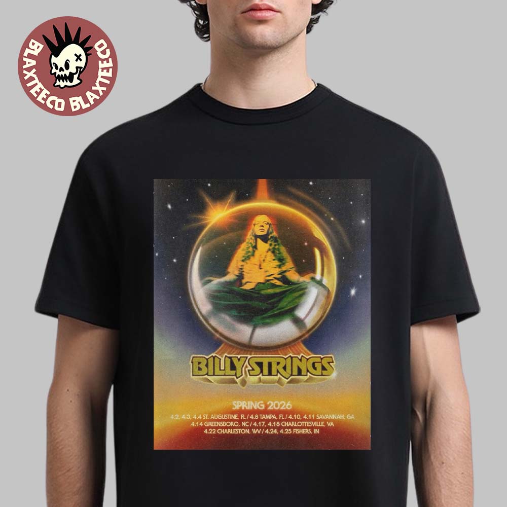 Billy Strings Spring 2026 Tour On April North America City Dates T-Shirt Billy Strings Spring 2026 Tour On April North America City Dates T-Shirt