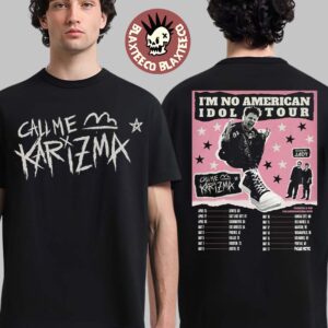 Call Me Karizma I’m No American Idol Tour 2026 North America City Dates Two Sided T-Shirt