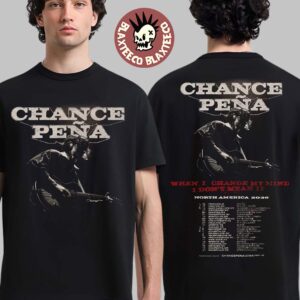 Chance Pena When I Change My Mind I Don’t Mean It North America 2026 Tour City Dates Two Sided T-Shirt