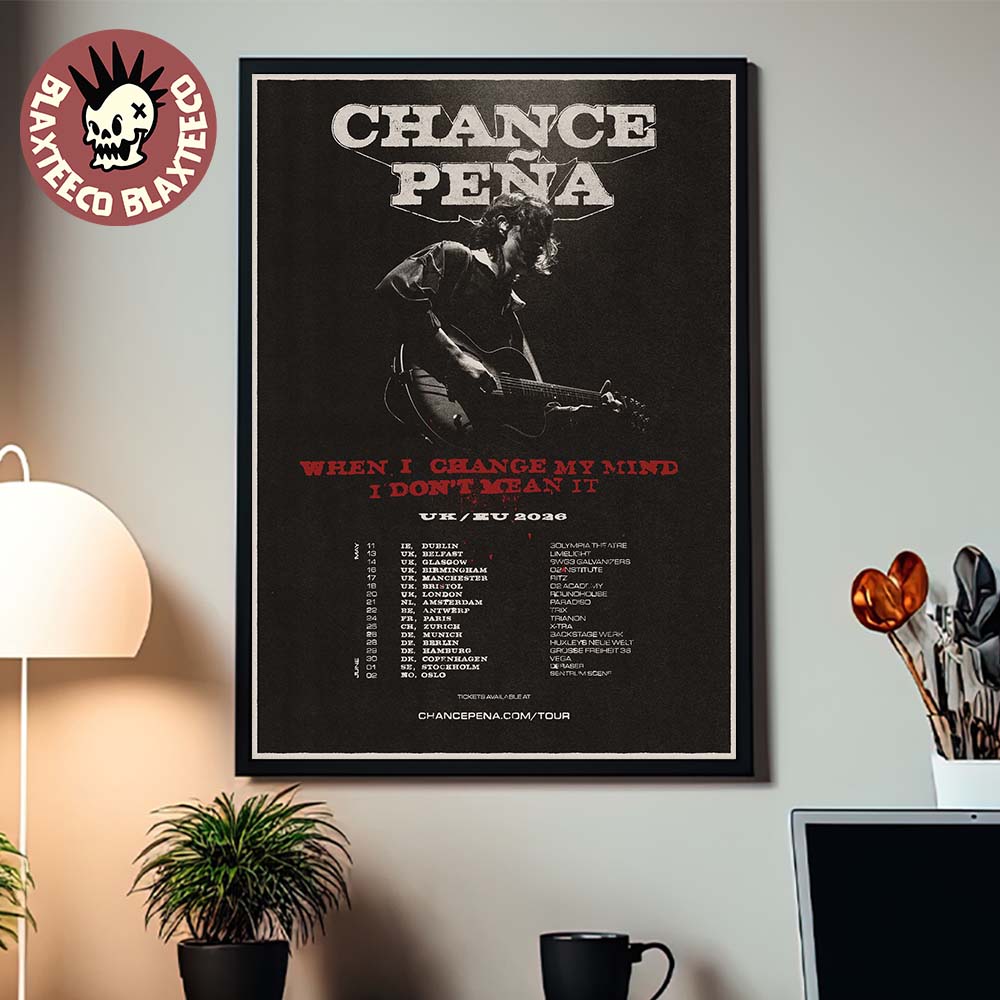 Chance Pena When I Change My Mind I Don't Mean It UK And EU 2026 Tour Schedule Dates Home Decor Poster Canvas Chance Pena When I Change My Mind I Don't Mean It UK And EU 2026 Tour Schedule Dates Home Decor Poster Canvas