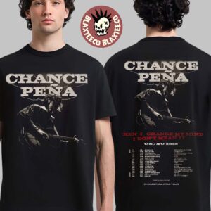 Chance Pena When I Change My Mind I Don’t Mean It UK And EU 2026 Tour Schedule Dates Two Sided T-Shirt